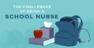 The Challenges of Being a School Nurse