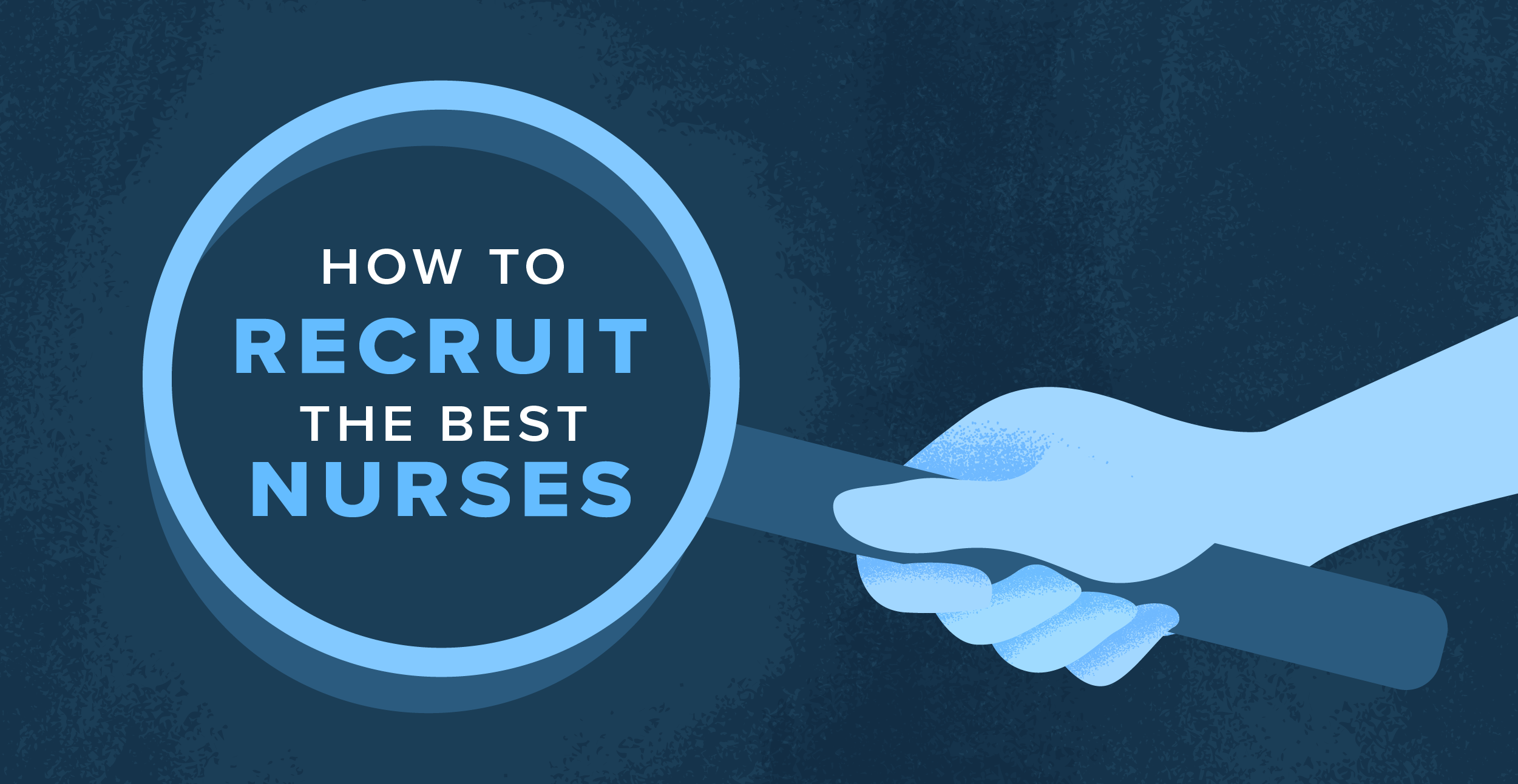 how-to-recruit-the-best-nurses-nursegrid