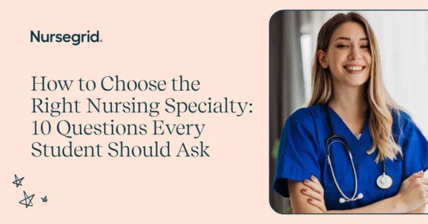 A smiling nurse in blue scrubs stands beside text: How to Choose the Right Nursing Specialty: 10 Questions Every Student Should Ask. Nursegrid.