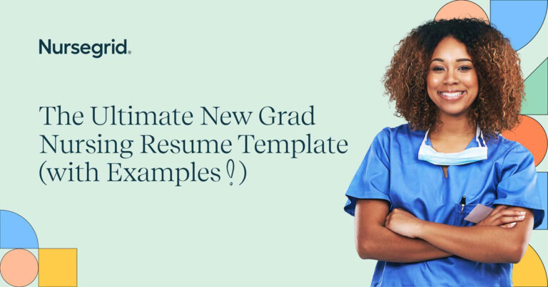 The Ultimate New Grad Nursing Resume Template (with Examples!)